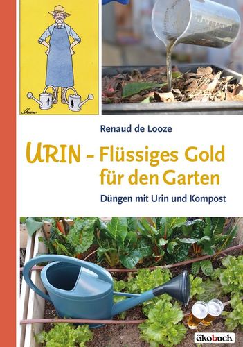 Urin - Flüssiges Gold für den Garten